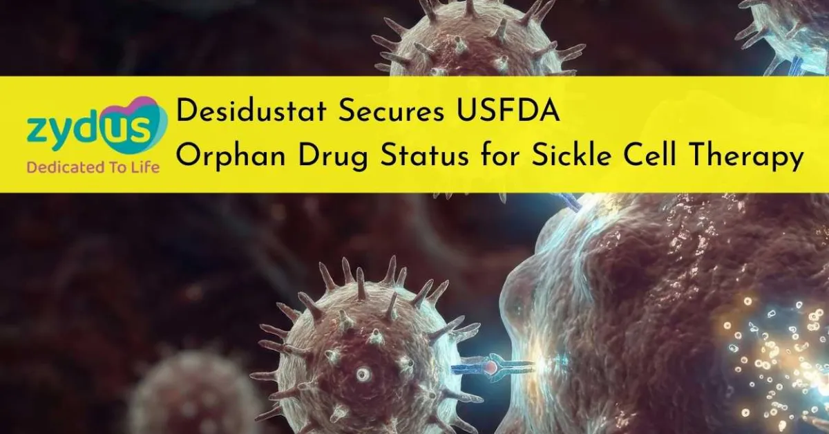 Zydus Desidustat Secures USFDA Orphan Drug Status for Sickle Cell Therapy