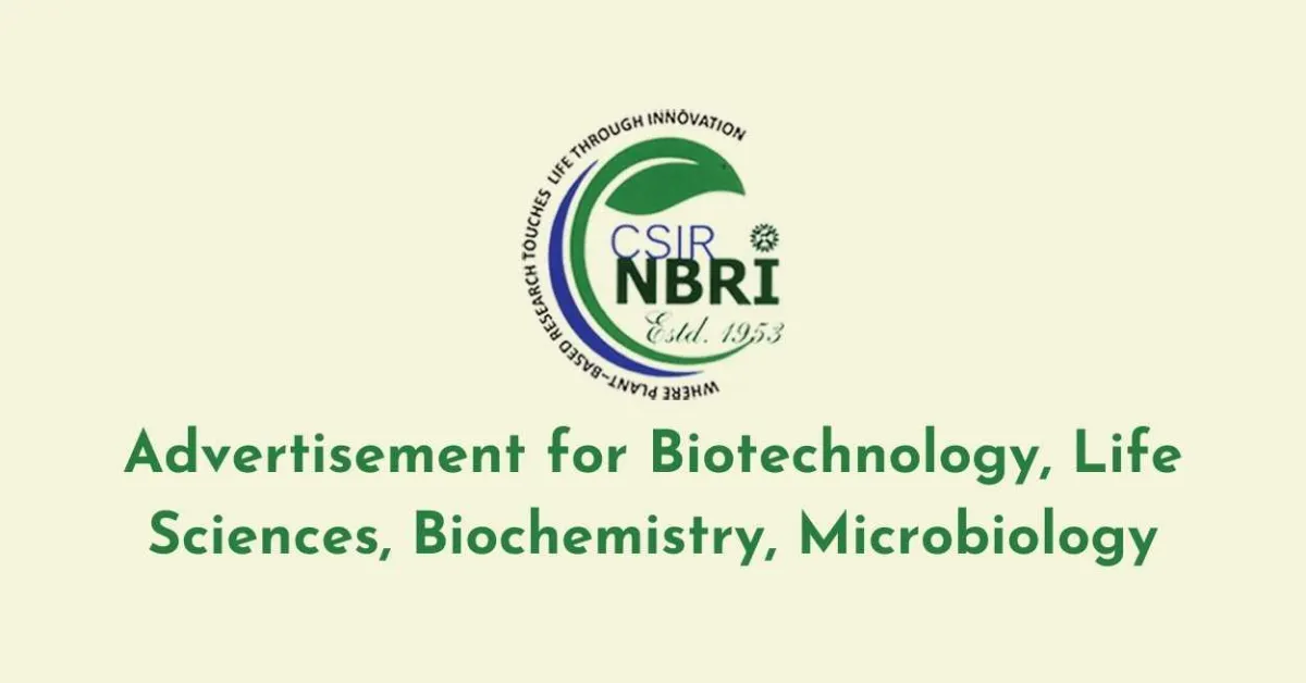 Advertisement for Biotechnology, Life Sciences, Biochemistry, Microbiology at NBRI
