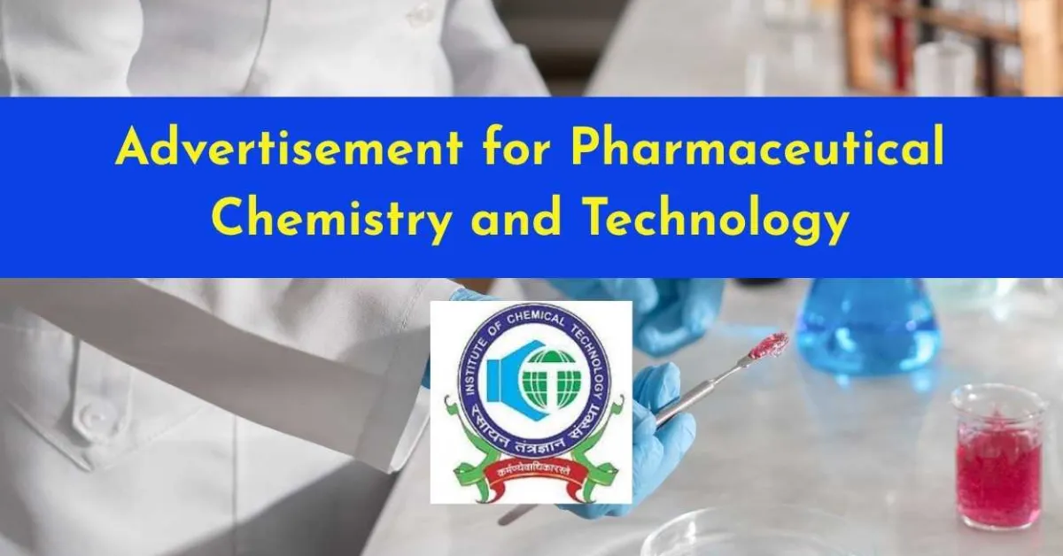 Advertisement for Pharmaceutical Chemistry and Technology at ICT Mumbai