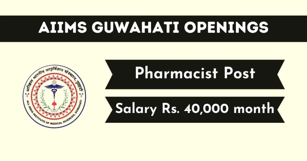 AIIMS Guwahati invites application from Pharmacist