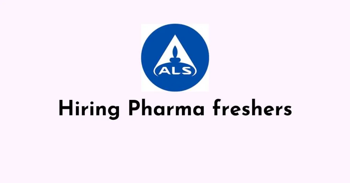 ALS Global Hiring Pharma freshers