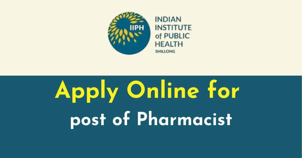 Apply Online for post of Pharmacist at IIPH