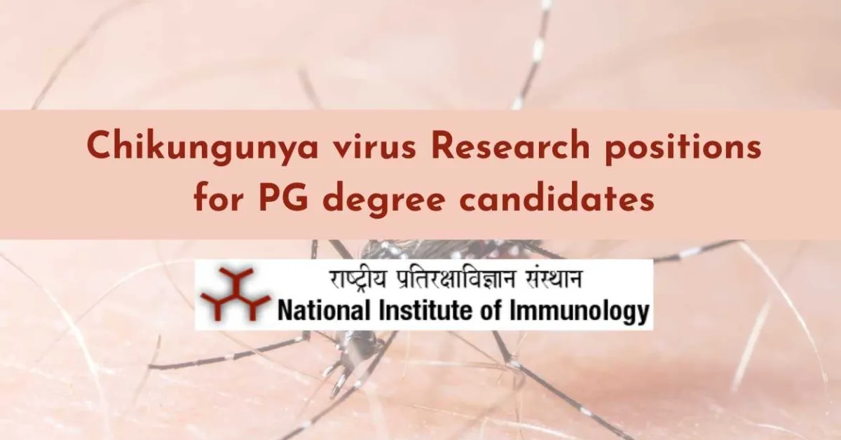 Chikungunya virus Research positions for PG degree candidates at NII