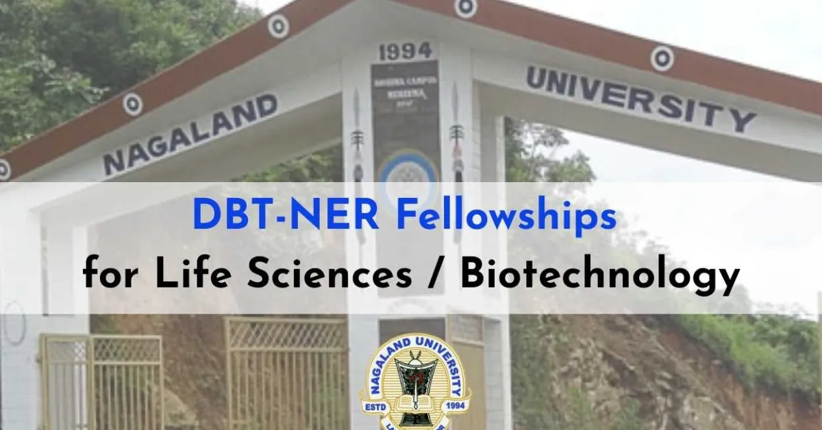 DBT-NER Fellowships for Life Sciences / Biotechnology at Nagaland University