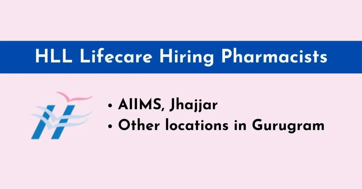 HLL Lifecare Hiring Pharmacists for at AIIMS and other locations in Gurugram