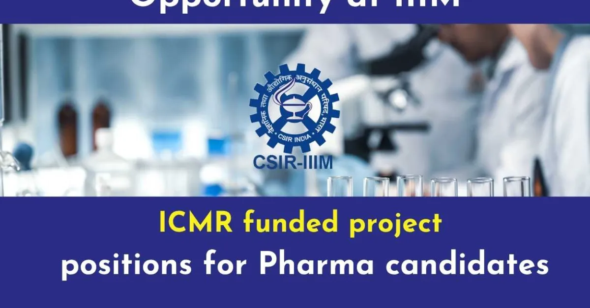 ICMR funded project positions for Pharma candidates at IIIM