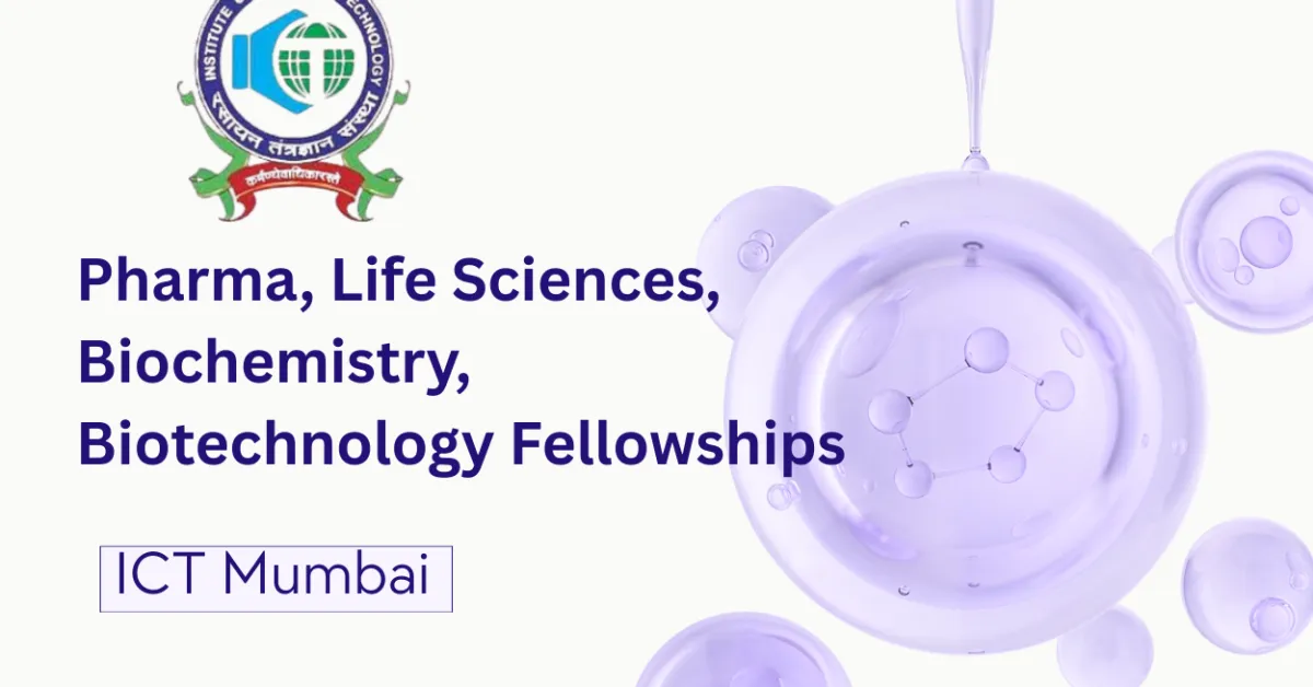 ICT Mumbai Announces Pharma, Life Sciences, Biochemistry, Biotechnology Fellowships