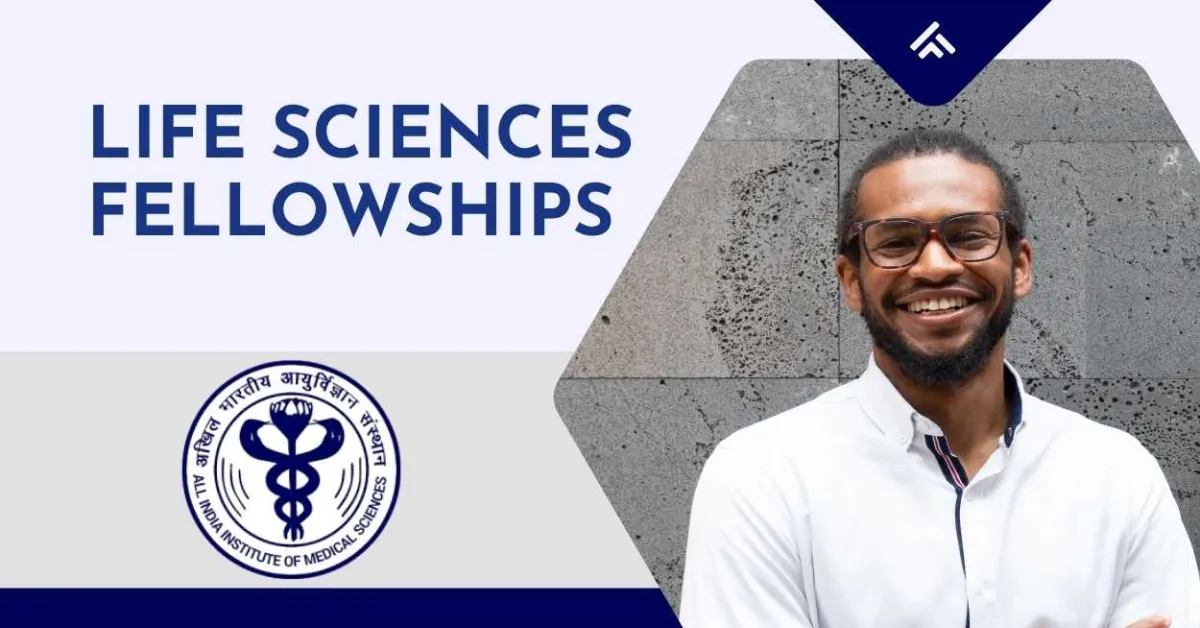 AIIMS call for applications - Life Sciences Fellowships