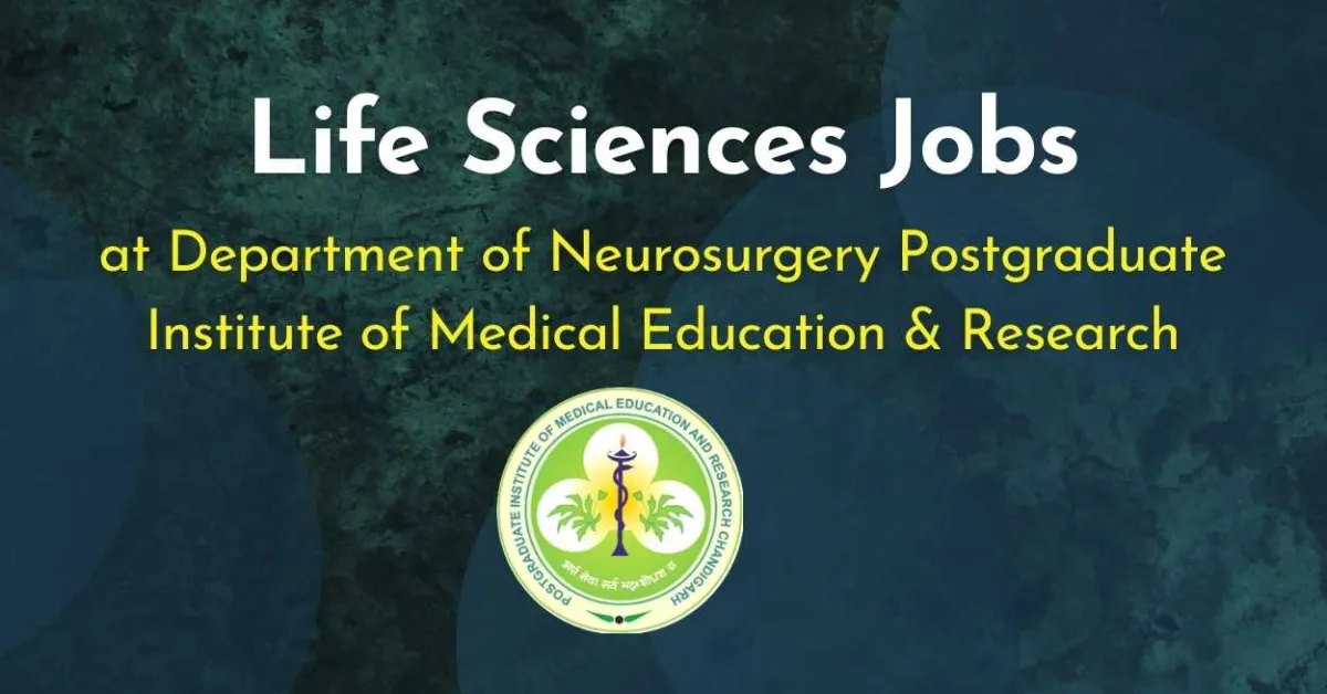 Life Sciences Jobs at Department of Neurosurgery Postgraduate Institute of Medical Education & Research