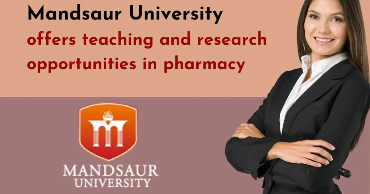 Mandsaur University offers teaching and research opportunities in pharmacy
