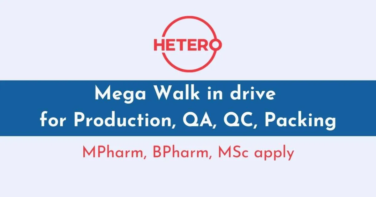 Mega Walk in drive for Production, QA, QC, Packing at Hetero