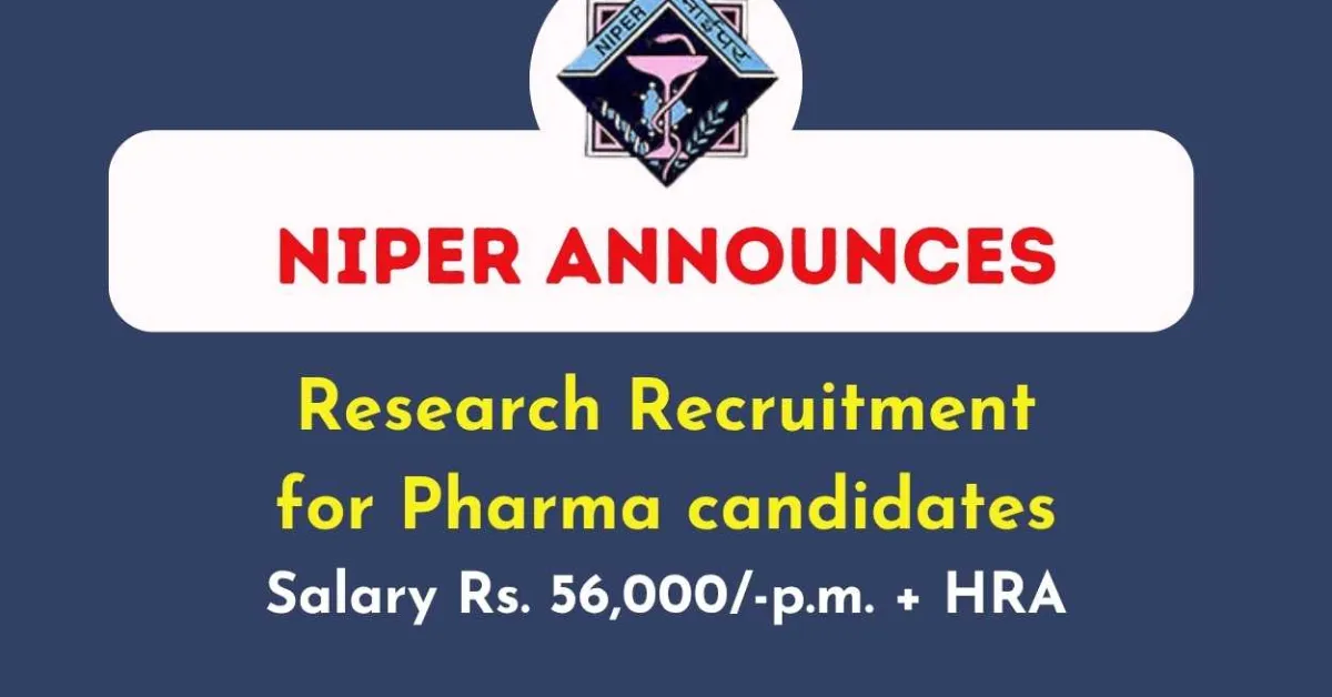 NIPER Announces Research Recruitment for Pharma candidates