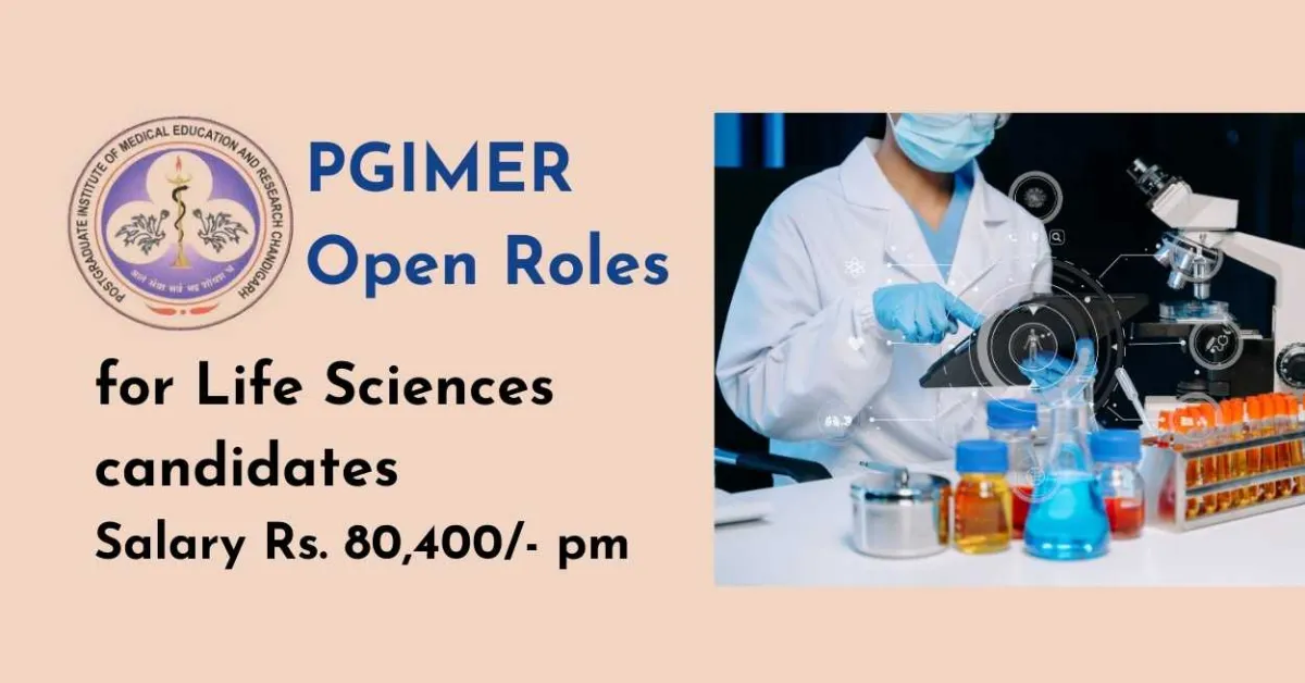 Open Roles for Life Sciences candidates at PGIMER