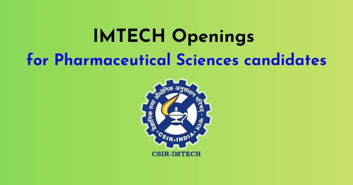 Openings for Pharmaceutical Sciences candidates at IMTech
