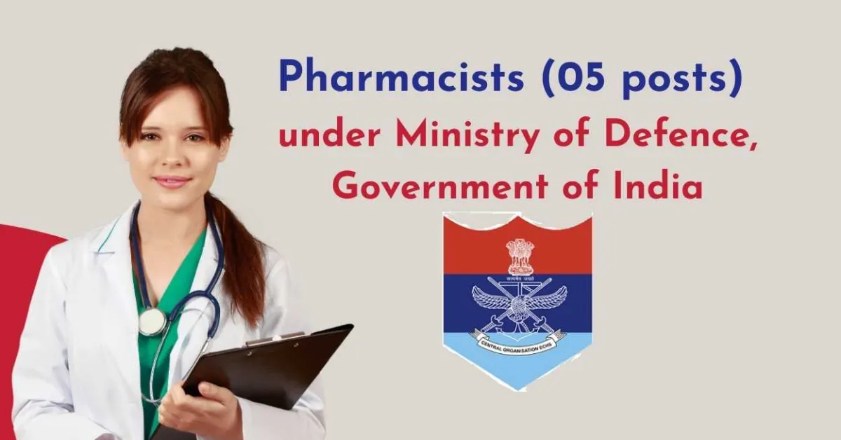 Openings for Pharmacists under Ministry of Defence, Government of India