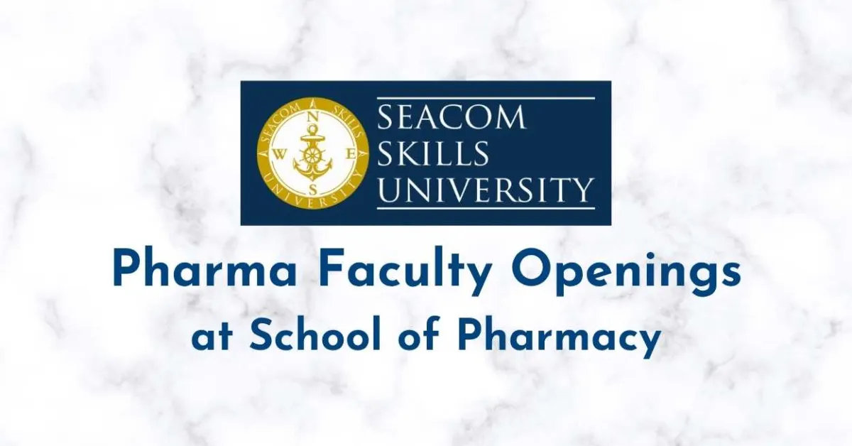 Pharma Faculty Openings at School of Pharmacy, Seacom Skills University