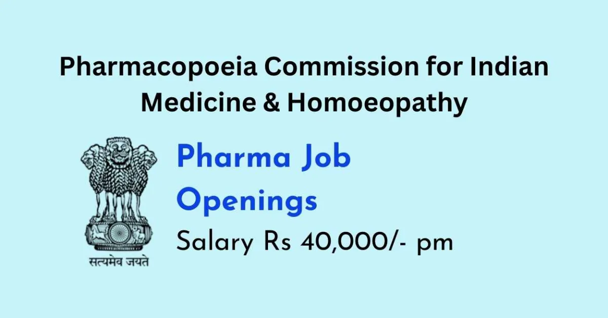 Pharma Job Openings in Pharmacopoeia Commission for Indian Medicine & Homoeopathy