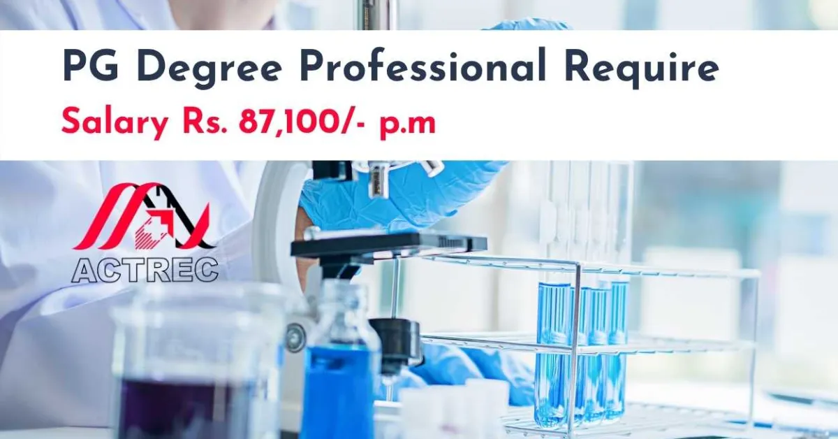 Post Graduate Degree Professional Require at ACTREC