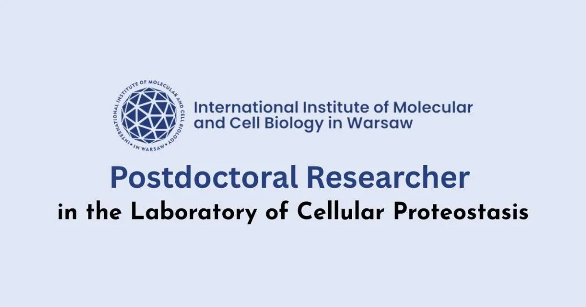 Postdoctoral Researcher in the Laboratory of Cellular Proteostasis at IIMCB