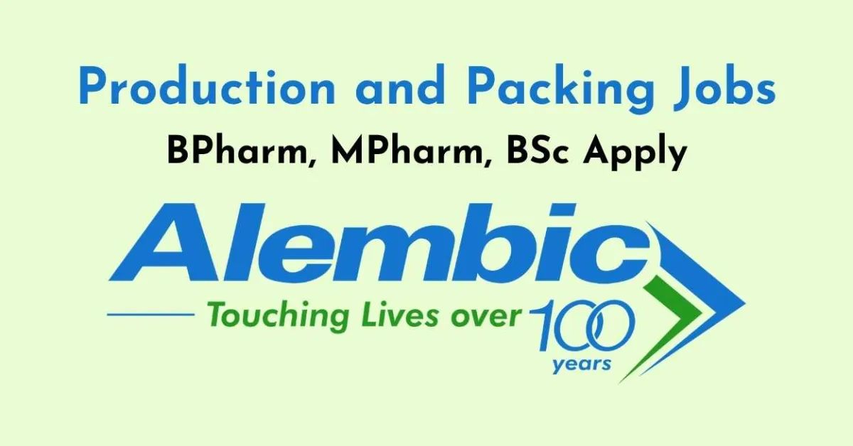 Production and Packing Jobs at Alembic Pharmaceuticals