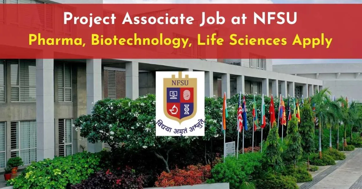 Project Associate Job at NFSU