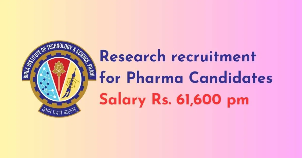 Research recruitment for Pharma Candidates at BITS Pilani Campus