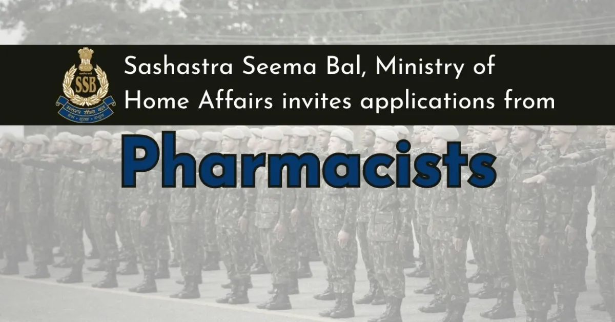 Sashastra Seema Bal Under Ministry of Home Affairs Invites Pharmacists
