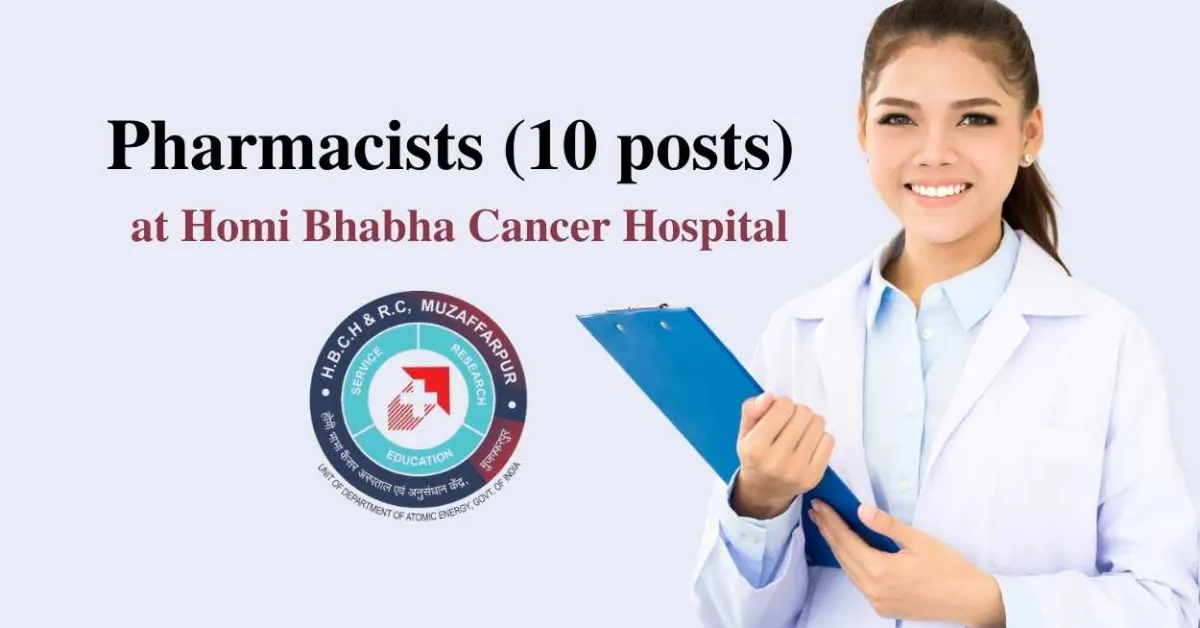 Walk in Interview for Pharmacists at Homi Bhabha Cancer Hospital