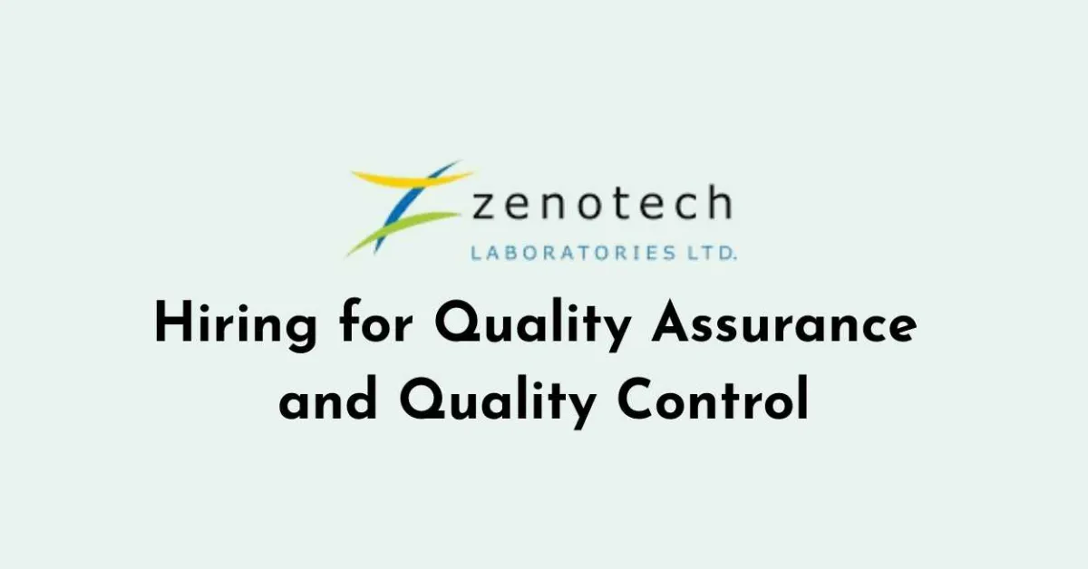 Zenotech Laboratories Hiring for Quality Assurance and Quality Control