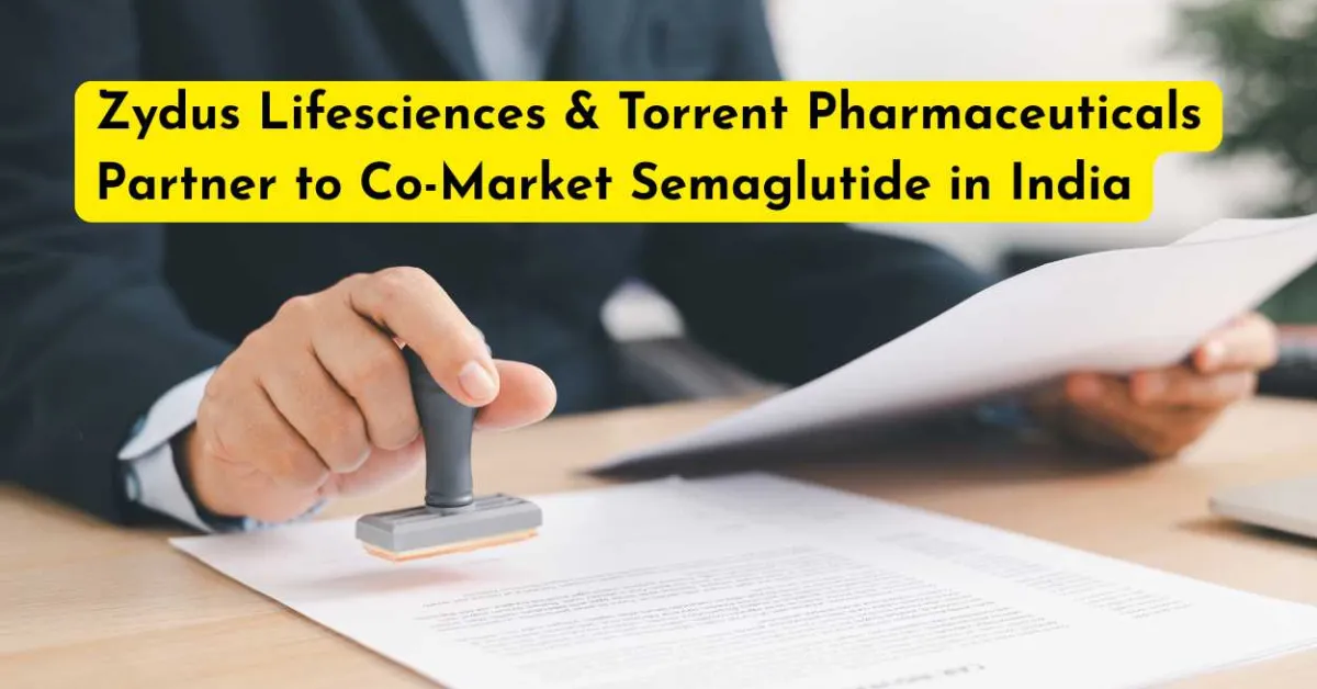 Zydus Lifesciences & Torrent Pharmaceuticals Partner to Co-Market Semaglutide in India