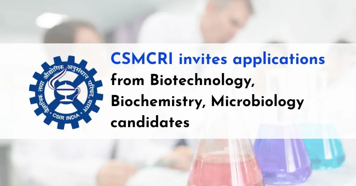 Advertisement for Biotechnology, Biochemistry, Microbiology candidates at CSMCRI