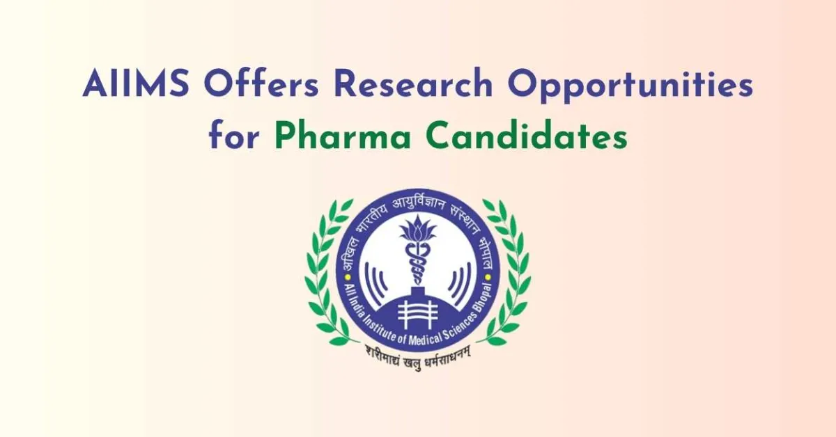 AIIMS Offers Research Opportunities for Pharma Candidates