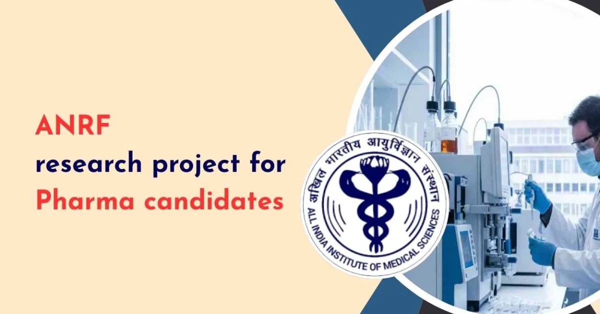 ANRF research project for Pharma candidates at AIIMS