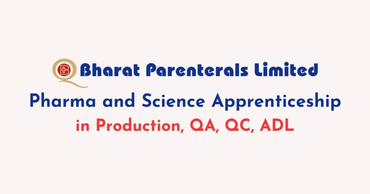 Apprenticeship in Production, QA, QC, ADL at Bharat Parenterals