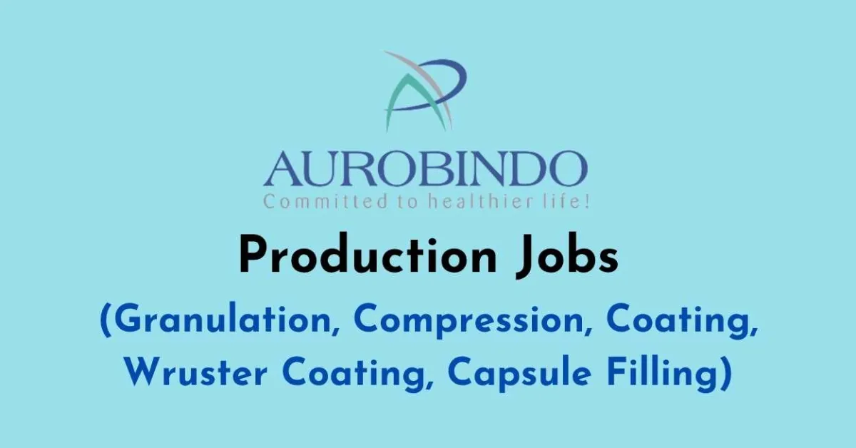Production Jobs at Aurobindo Pharma