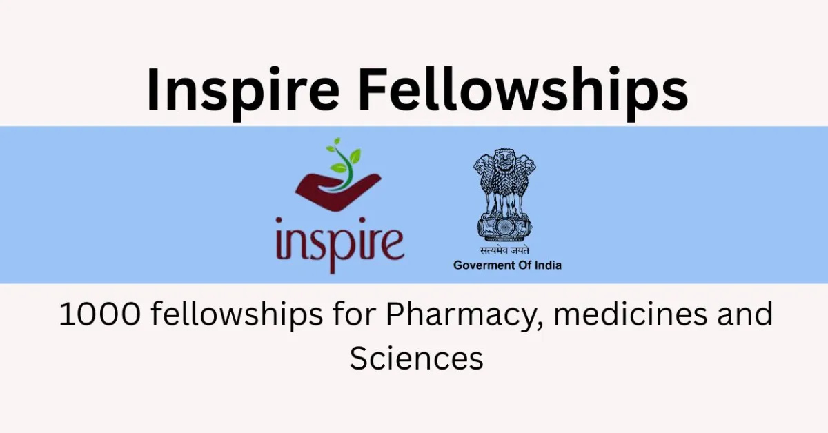 Call for Applications under INSPIRE Fellowship | 1000 fellowships for pharmacy, medicine and sciences