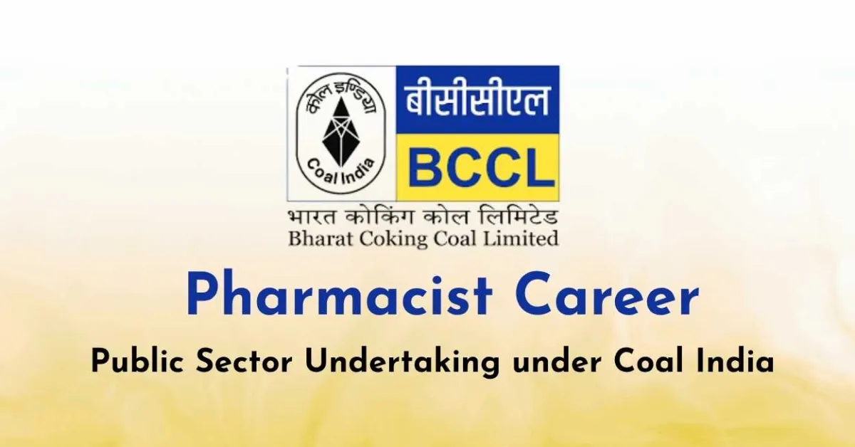 Career for Pharmacist at BCCL Subsidiary of Coal India Limited