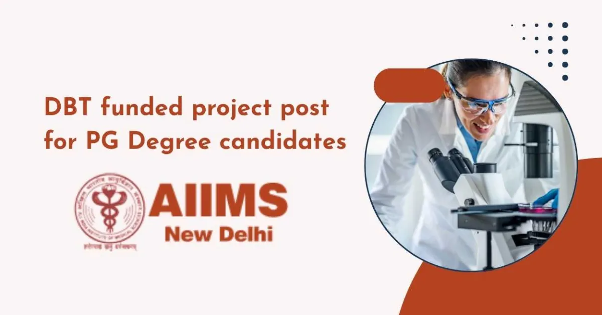 DBT funded project positions for PG Degree candidates at AIIMS