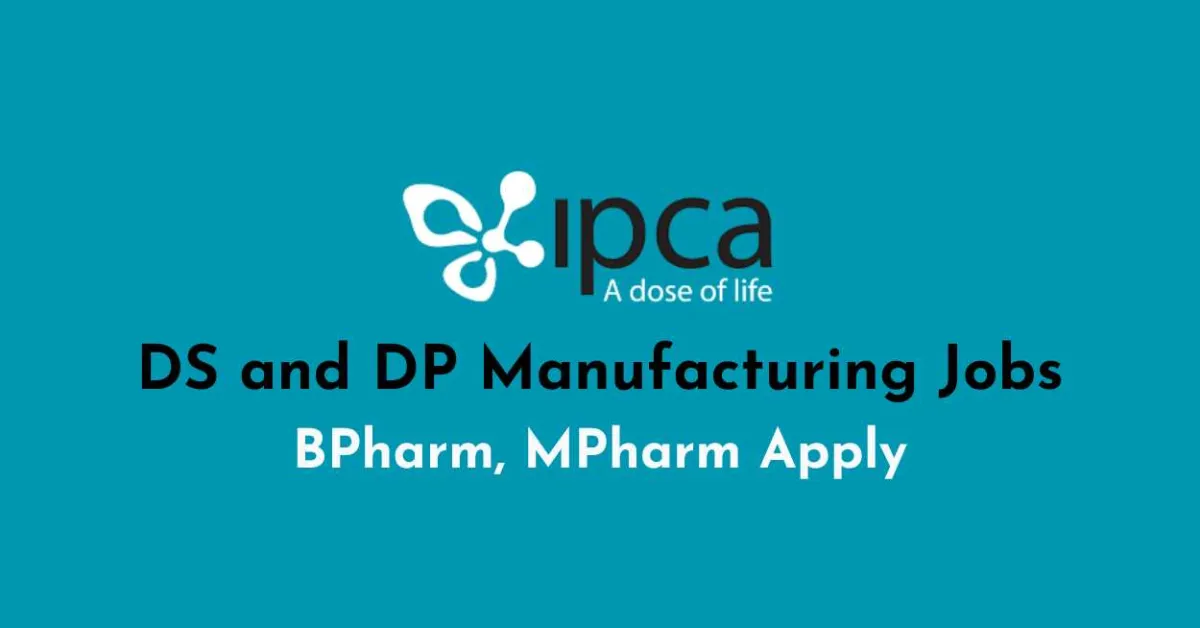 DS and DP Manufacturing Jobs at Ipca Laboratories