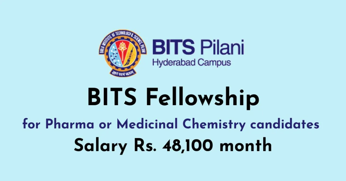 Fellowship for Pharma or Medicinal Chemistry candidates at BITS Hyderabad campus