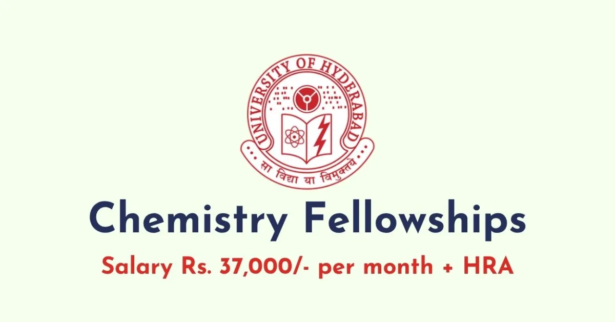 Chemistry Fellowships at University of Hyderabad