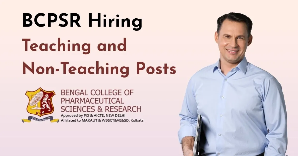 Hiring Teaching and Non-Teaching Posts in Bengal College of Pharmaceutical Science & Research