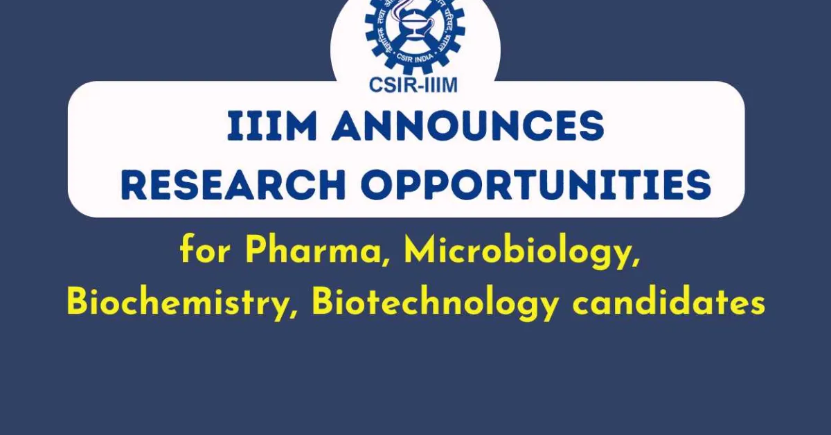 IIIM Announces Research Opportunities for Pharma, Microbiology, Biochemistry, Biotechnology candidates