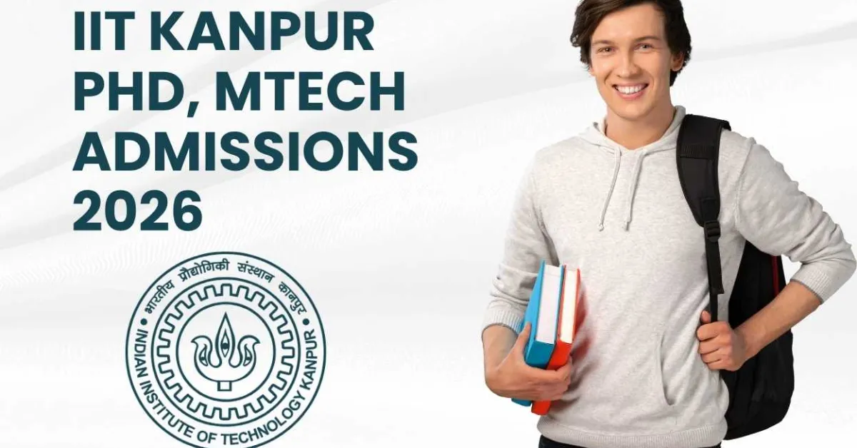 IIT Kanpur PhD, MTech Admissions-2026