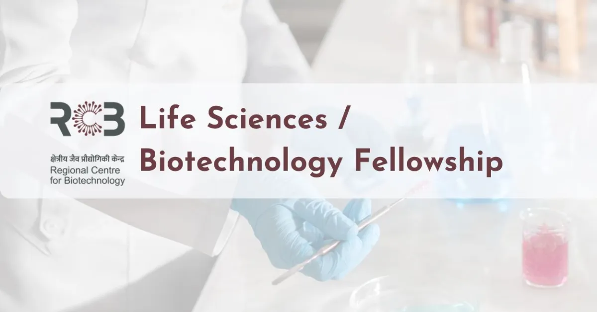 Life Sciences / Biotechnology Fellowship at Regional Centre for Biotechnology