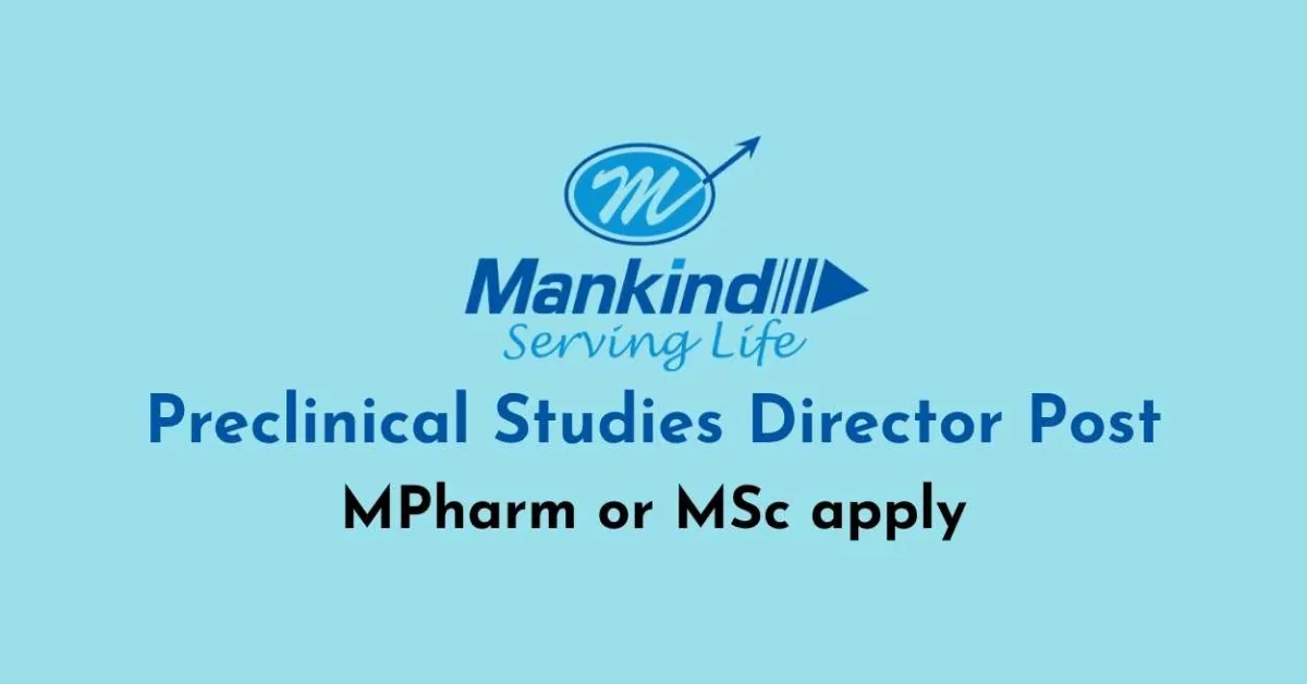 Mankind Pharma looking for Preclinical Studies Director