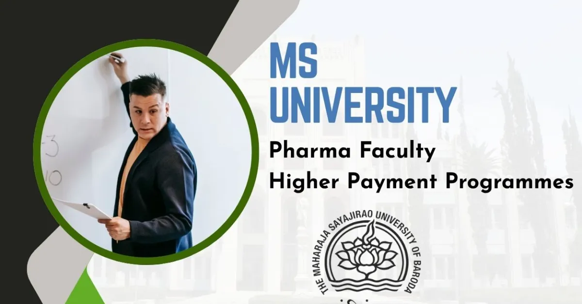 MS University invites Online applications for the posts of Pharma Faculty - Higher Payment Programmes