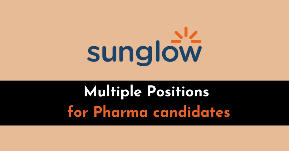 Multiple Positions for Pharma candidates at SunGlow
