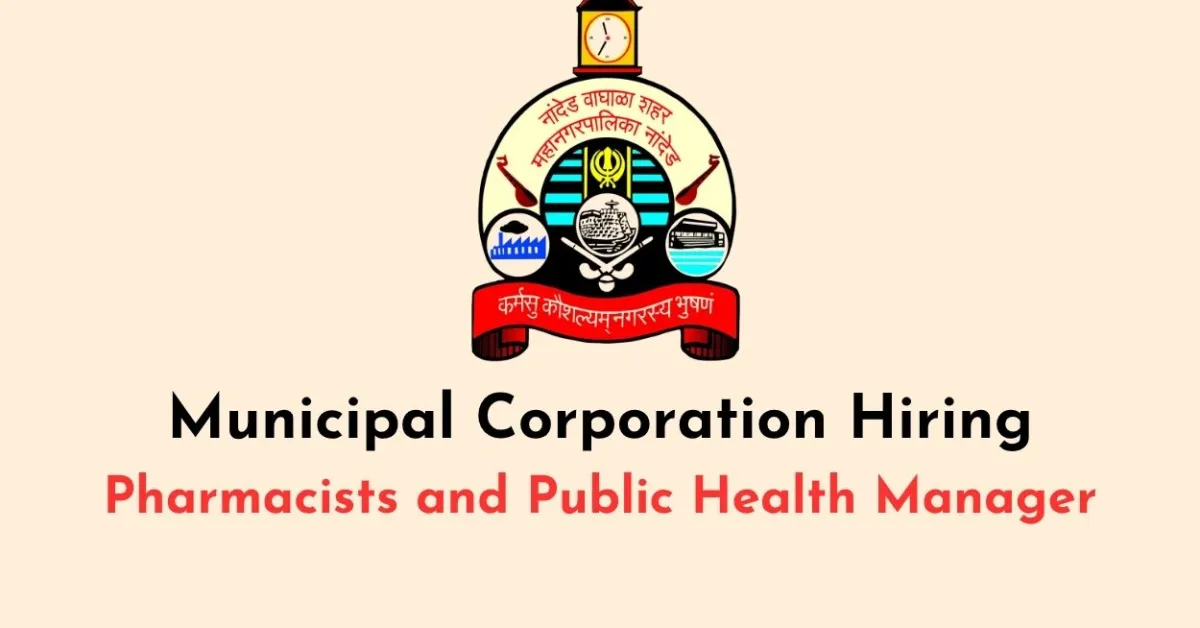Municipal Corporation Hiring Pharmacists and Public Health Manager