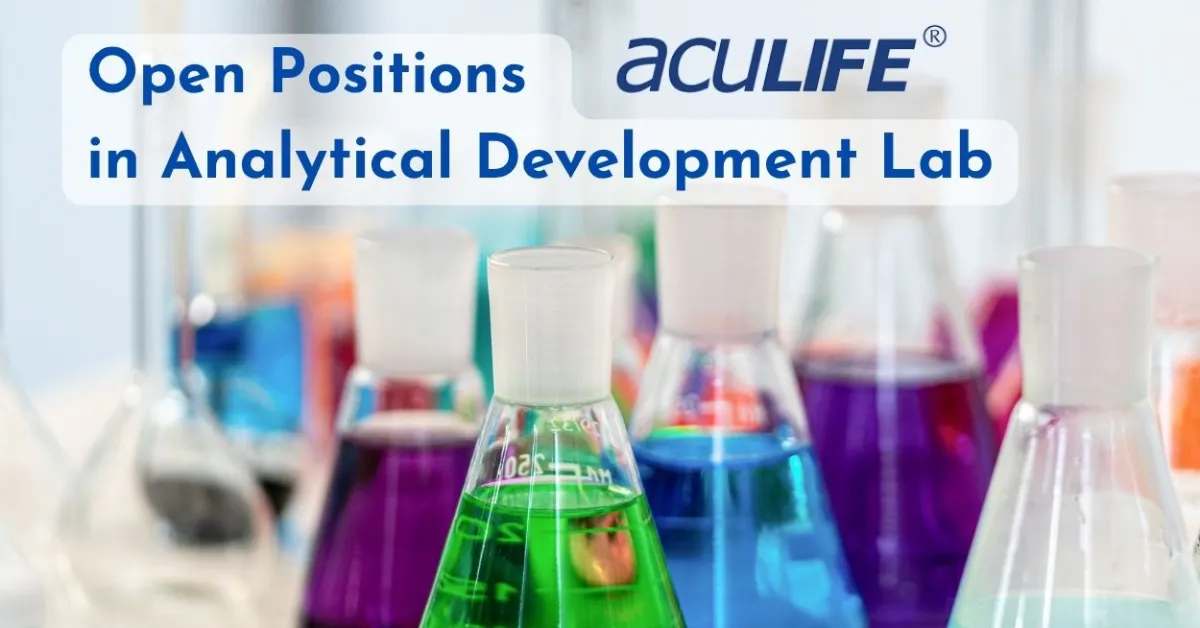 Open Positions in Analytical Development Lab at Aculife Healthcare